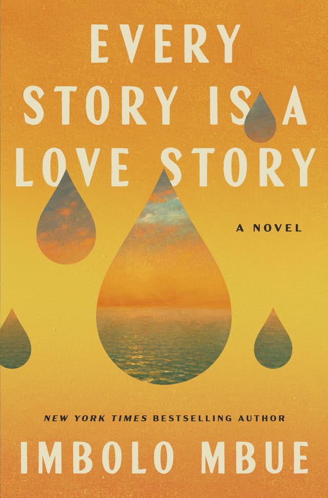 Every Story is a Love Story by by Imbolo Mbue
